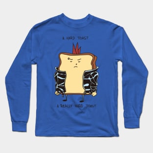 The Hard Toast Long Sleeve T-Shirt